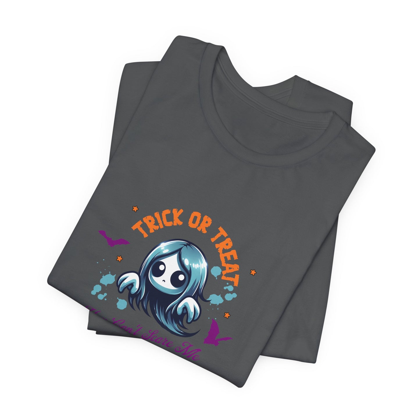 Fun Halloween Trick or Treat T-Shirt - You Can't Scare Me
